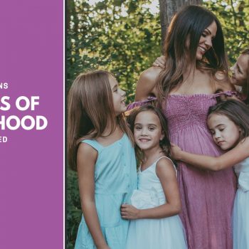 A Decade of Lessons – 10+ Years of Motherhood | What I Have Learned