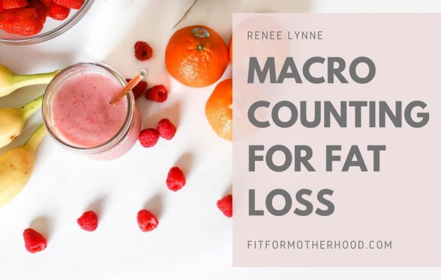 Macro Counting for Fat Loss